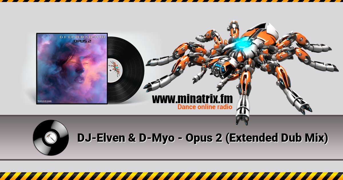DJ-Elven & D-Myo - Opus 2 (Extended Dub Mix)  