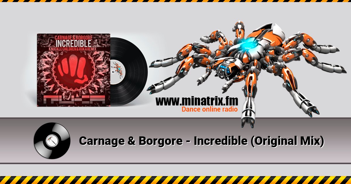 Carnage & Borgore - Incredible (Original Mix) Carnage & Borgore - Incredible (Original Mix) скачать бесплатно