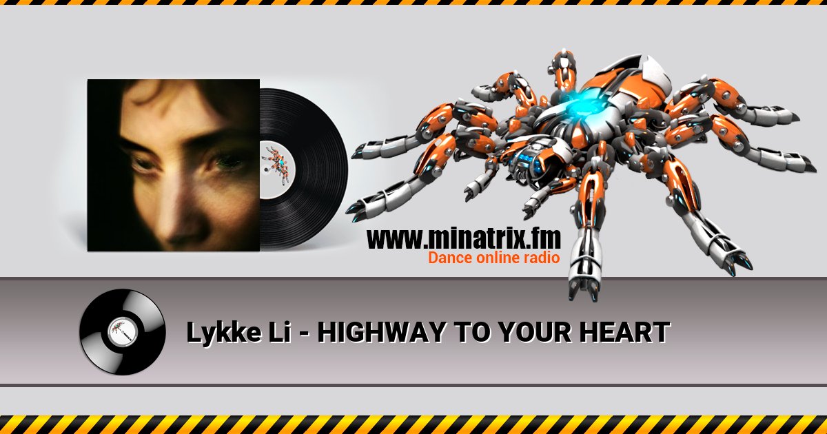 Lykke Li - HIGHWAY TO YOUR HEART Lykke Li - HIGHWAY TO YOUR HEART скачать бесплатно