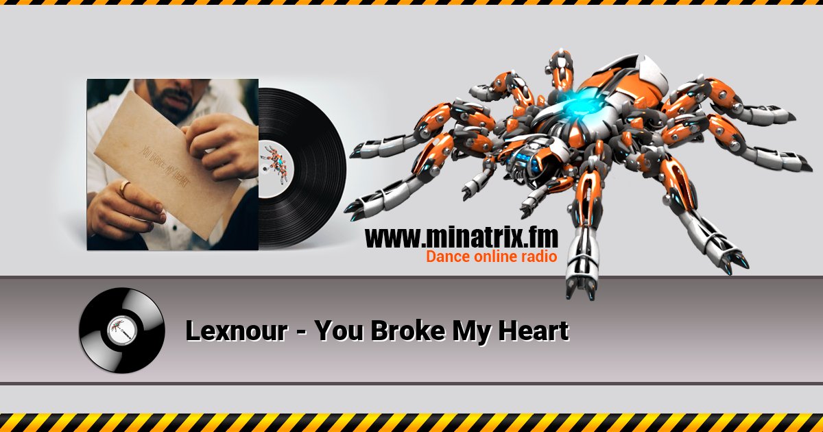 Lexnour - You Broke My Heart  
