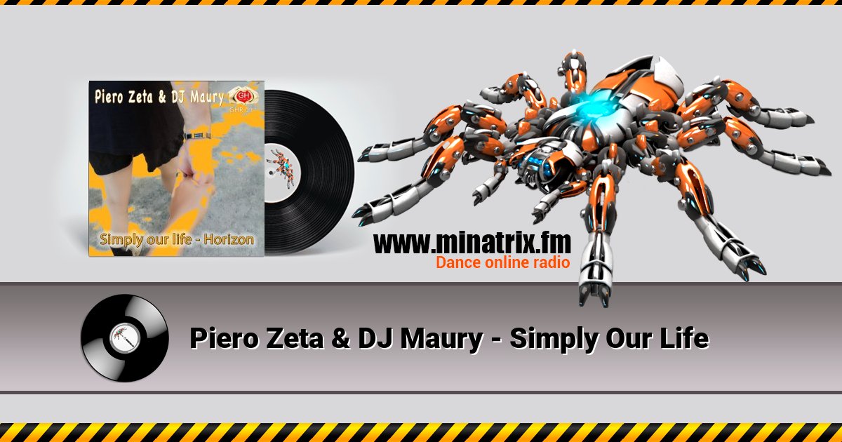 Piero Zeta & DJ Maury - Simply Our Life Piero Zeta & DJ Maury - Simply Our Life скачать бесплатно