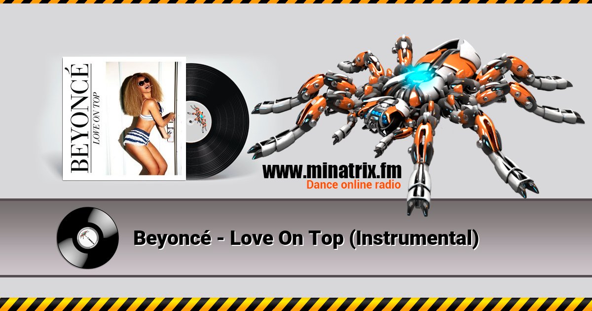 Beyoncé - Love On Top (Instrumental) Beyoncé - Love On Top (Instrumental) скачать бесплатно