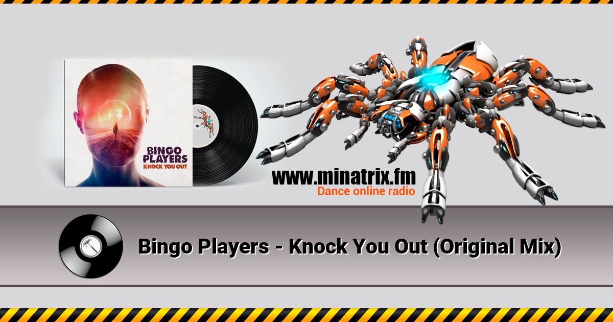 Bingo Players - Knock You Out (Original Mix) Bingo Players - Knock You Out (Original Mix) скачать бесплатно