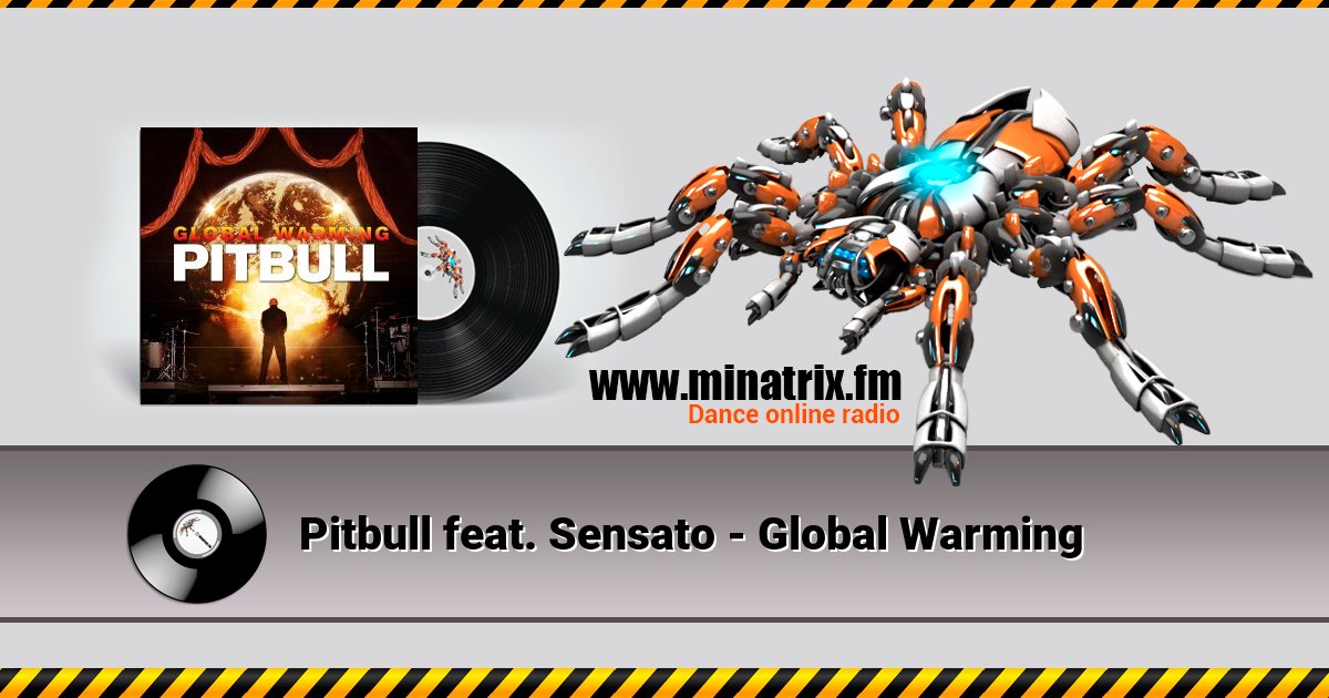 Pitbull feat. Sensato - Global Warming Pitbull feat. Sensato - Global Warming скачать бесплатно