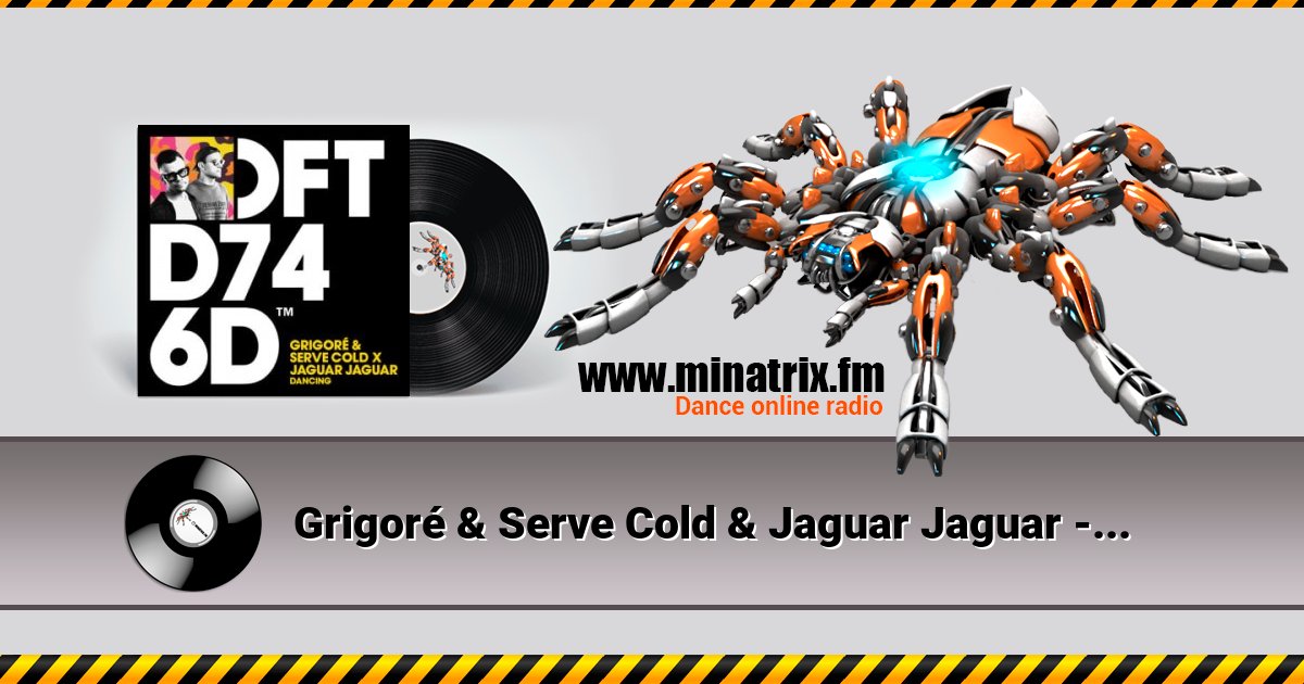 Grigoré & Serve Cold & Jaguar Jaguar - Dancing Grigoré & Serve Cold & Jaguar Jaguar - Dancing скачать бесплатно