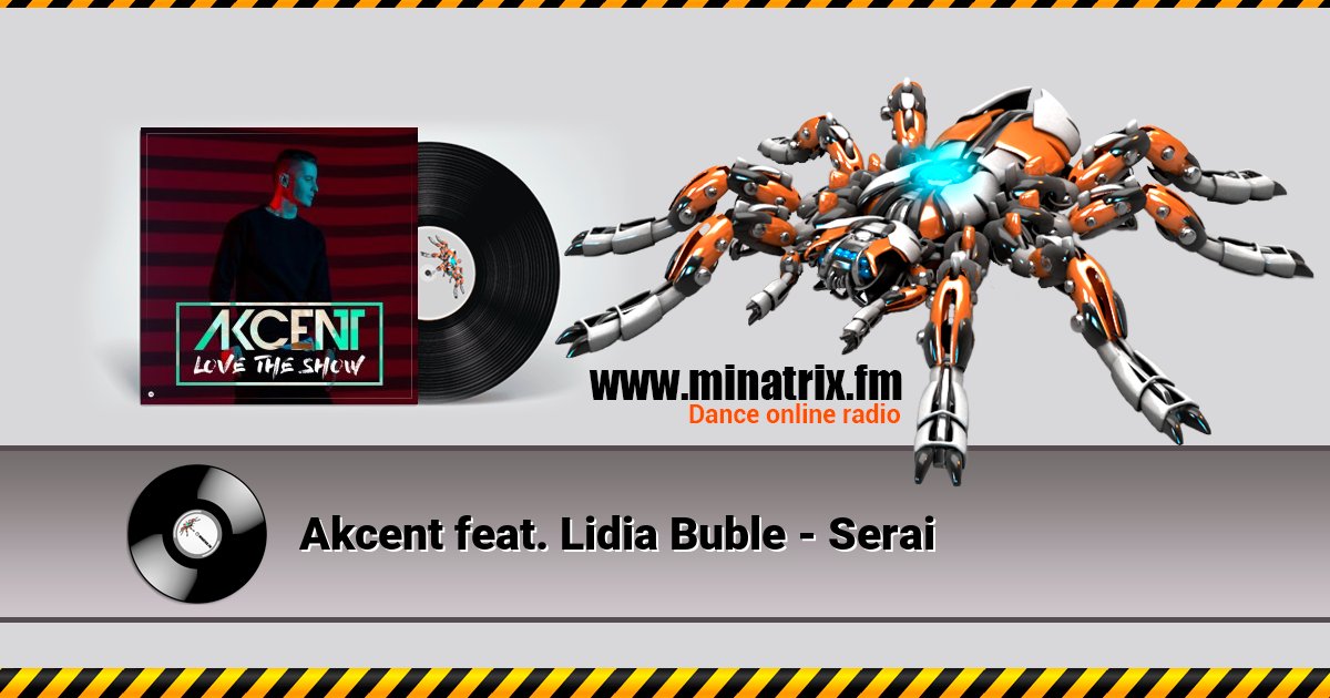Akcent feat. Lidia Buble - Serai Akcent feat. Lidia Buble - Serai скачать бесплатно