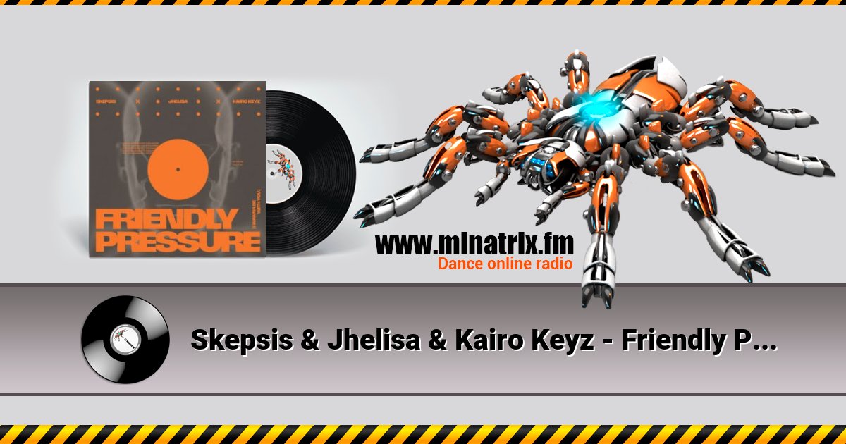 Skepsis & Jhelisa & Kairo Keyz - Friendly Pressure (I Wanna Be With You) Skepsis & Jhelisa & Kairo Keyz - Friendly Pressure (I Wanna Be With You) скачать бесплатно