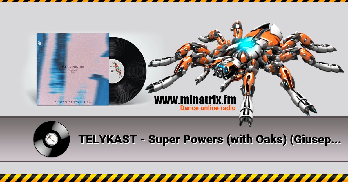 TELYKAST - Super Powers (with Oaks) (Giuseppe Ottaviani Remix) TELYKAST - Super Powers (with Oaks) (Giuseppe Ottaviani Remix) скачать бесплатно