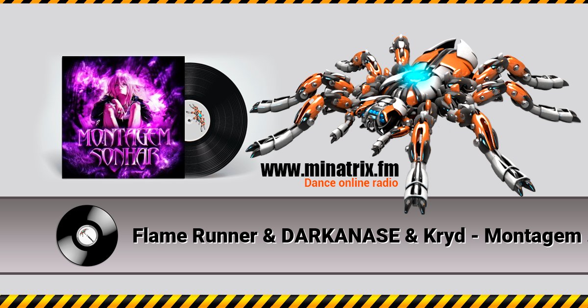 Flame Runner & DARKANASE & Kryd - Montagem Sonhar  