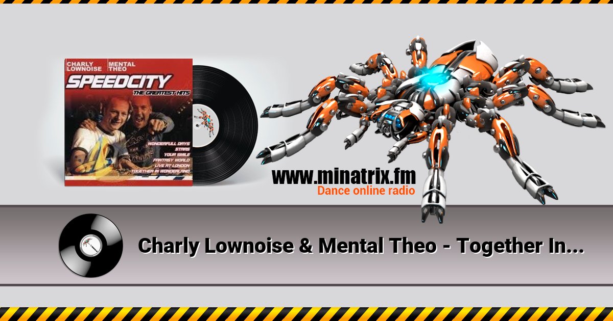 Charly Lownoise & Mental Theo - Together In Wonderland Charly Lownoise & Mental Theo - Together In Wonderland скачать бесплатно