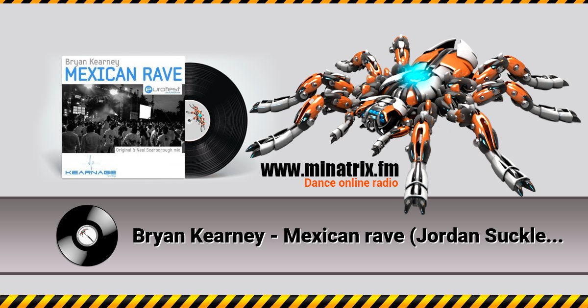 Bryan Kearney - Mexican rave (Jordan Suckley remix)  