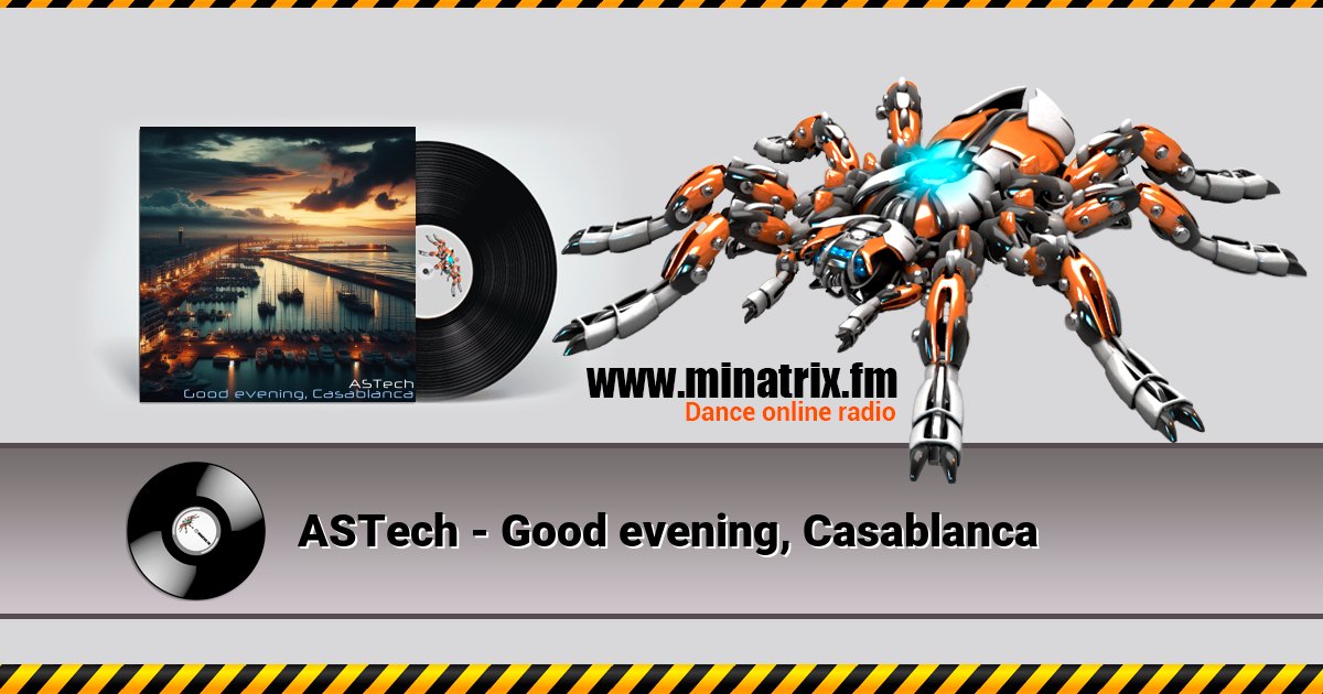 ASTech - Good evening, Casablanca ASTech - Good evening, Casablanca скачать бесплатно