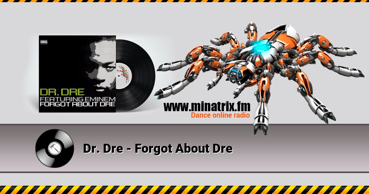 Dr. Dre - Forgot About Dre Dr. Dre - Forgot About Dre скачать бесплатно