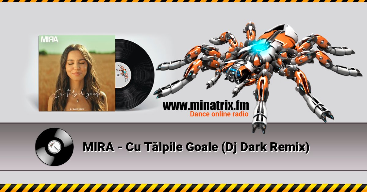 MIRA - Cu Tălpile Goale (Dj Dark Remix)  