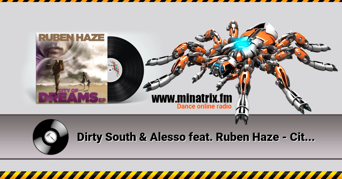 Dirty South & Alesso feat. Ruben Haze - City Of Dreams (Original Mix)  