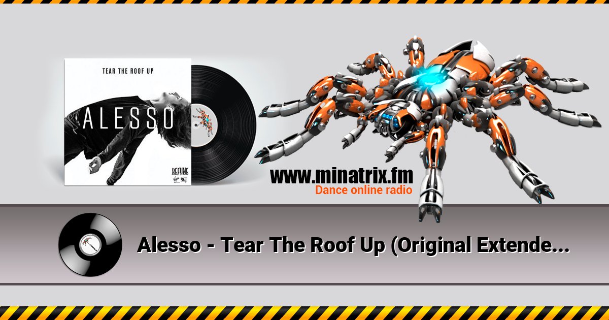 Alesso - Tear The Roof Up (Original Extended Mix) Alesso - Tear The Roof Up (Original Extended Mix) скачать бесплатно