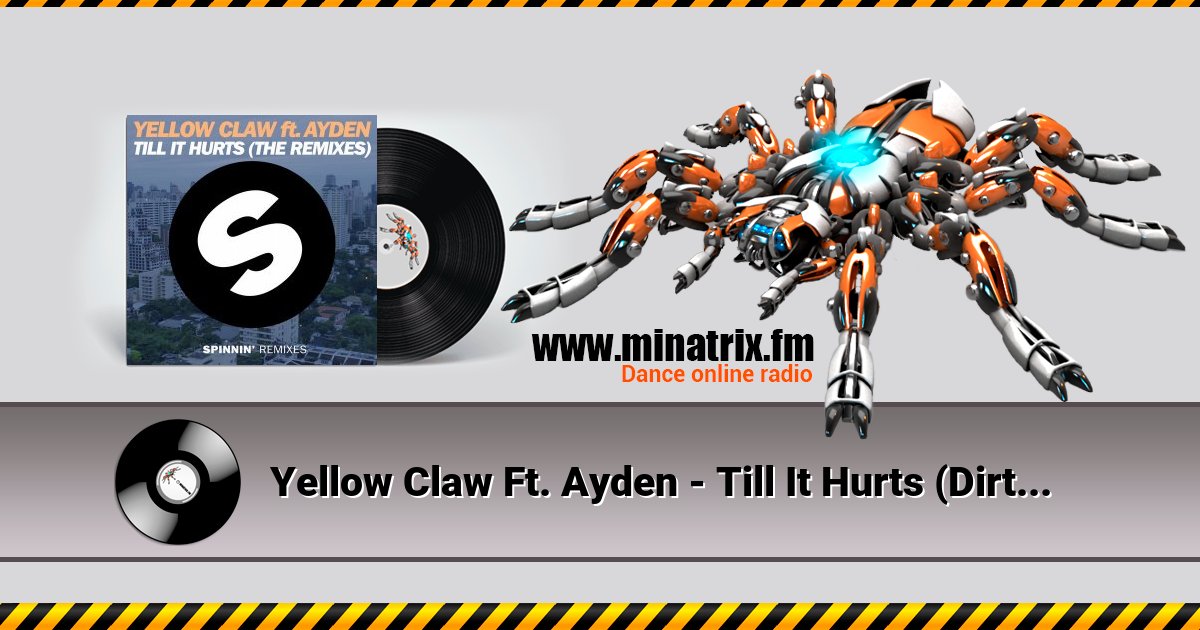 Yellow Claw Ft. Ayden - Till It Hurts (Dirtcaps & Tom Bridges Remix) Yellow Claw Ft. Ayden - Till It Hurts (Dirtcaps & Tom Bridges Remix) скачать бесплатно