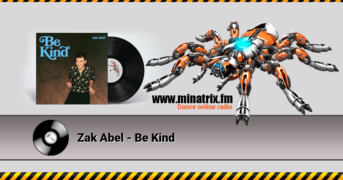 Zak Abel - Be Kind Zak Abel - Be Kind скачать бесплатно