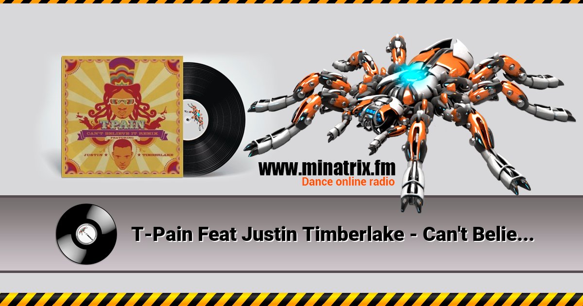T-Pain Feat Justin Timberlake - Can't Believe It (Remix)  