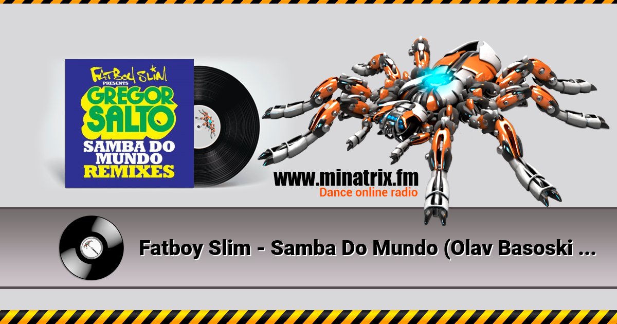 Fatboy Slim - Samba Do Mundo (Olav Basoski Remix)  