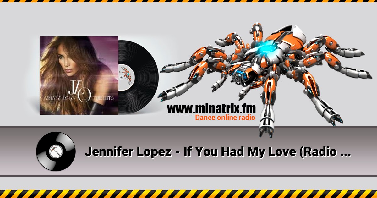 Jennifer Lopez - If You Had My Love (Radio Mix) Jennifer Lopez - If You Had My Love (Radio Mix) скачать бесплатно