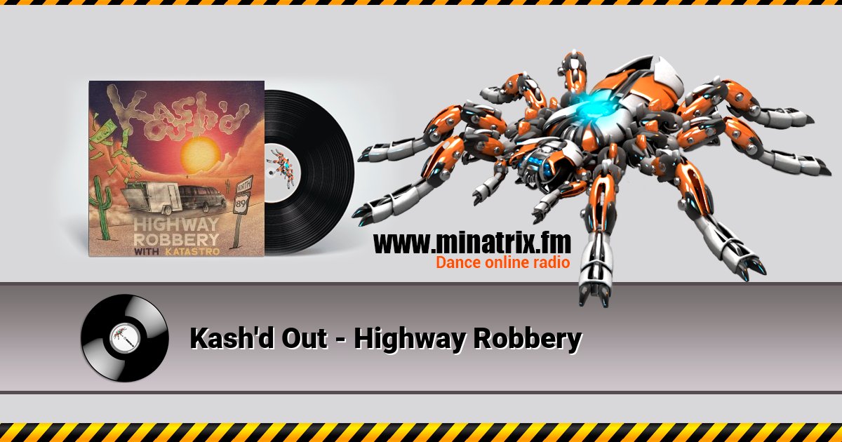 Kash'd Out - Highway Robbery Kash'd Out - Highway Robbery скачать бесплатно