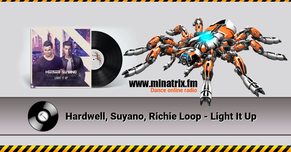Hardwell, Suyano, Richie Loop - Light It Up  