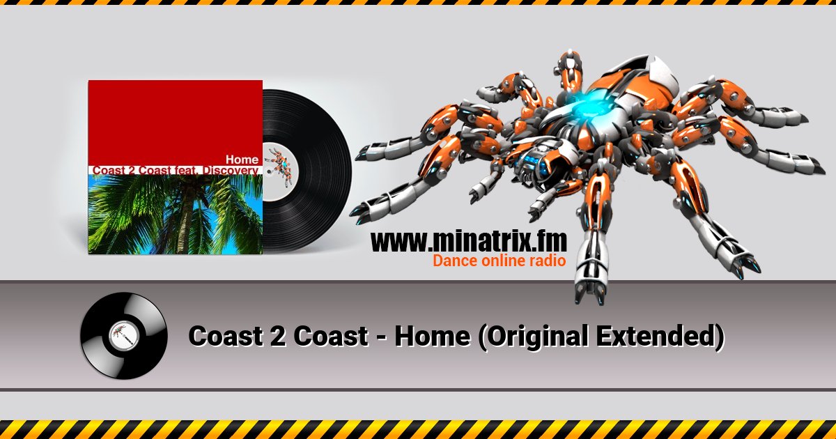 Coast 2 Coast - Home (Original Extended) Coast 2 Coast - Home (Original Extended) скачать бесплатно