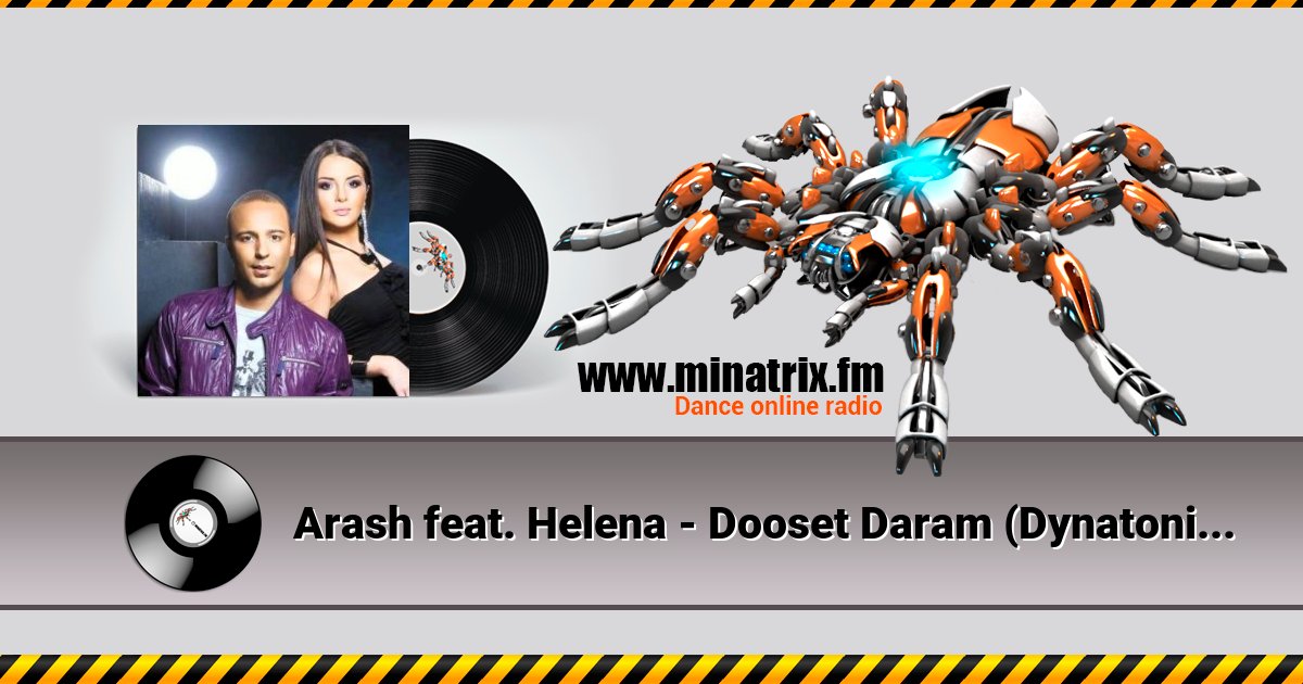 Arash feat. Helena - Dooset Daram (Dynatonic Remix)  