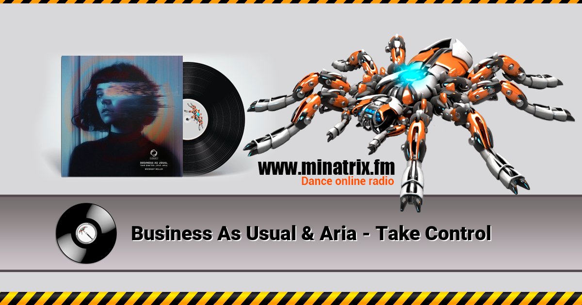 Business As Usual & Aria - Take Control  