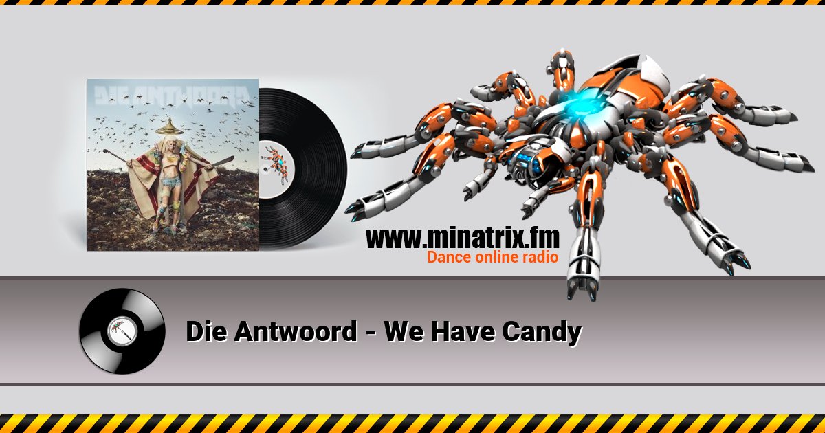 Die Antwoord - We Have Candy  
