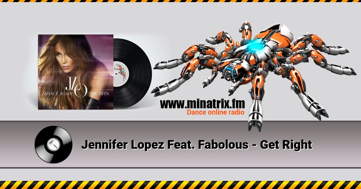 Jennifer Lopez Feat. Fabolous - Get Right  