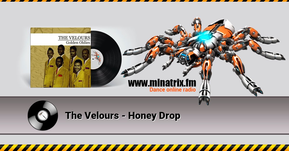 The Velours - Honey Drop The Velours - Honey Drop скачать бесплатно