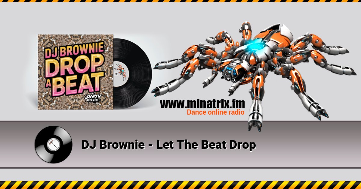 DJ Brownie - Let The Beat Drop DJ Brownie - Let The Beat Drop скачать бесплатно