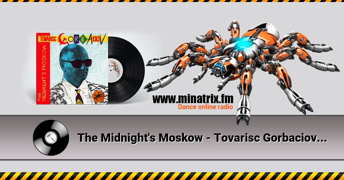 The Midnight's Moskow - Tovarisc Gorbaciov The Midnight's Moskow - Tovarisc Gorbaciov скачать бесплатно