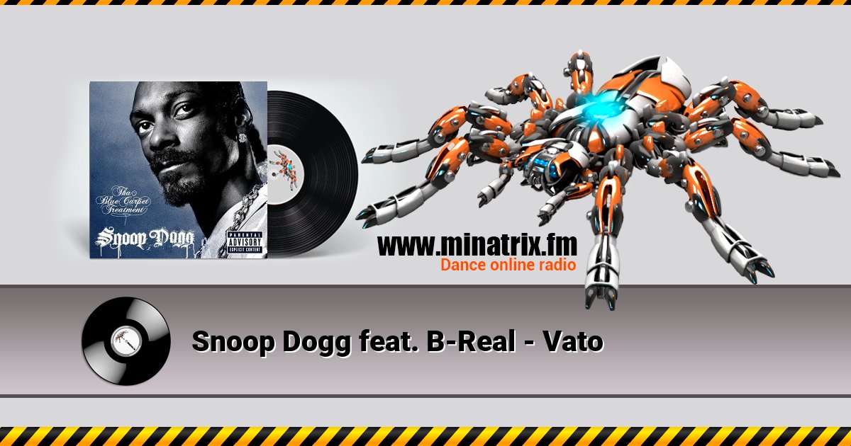 Snoop Dogg feat. B-Real - Vato Snoop Dogg feat. B-Real - Vato слушать и скачать трек