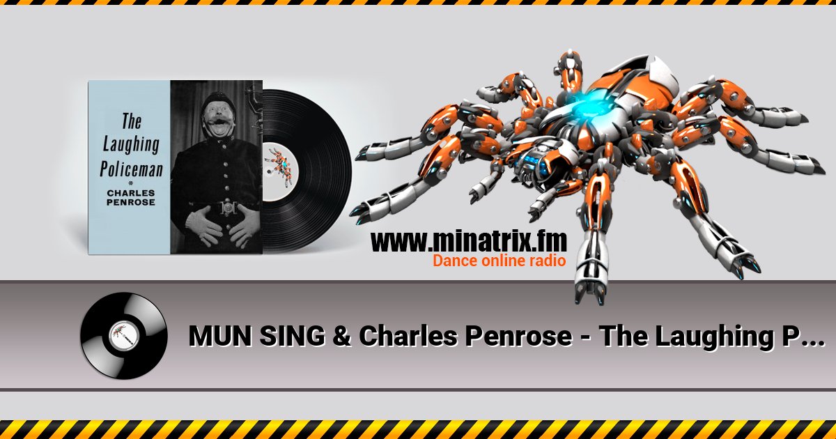 MUN SING & Charles Penrose - The Laughing Policeman (Mixed) MUN SING & Charles Penrose - The Laughing Policeman (Mixed) слушать и скачать трек