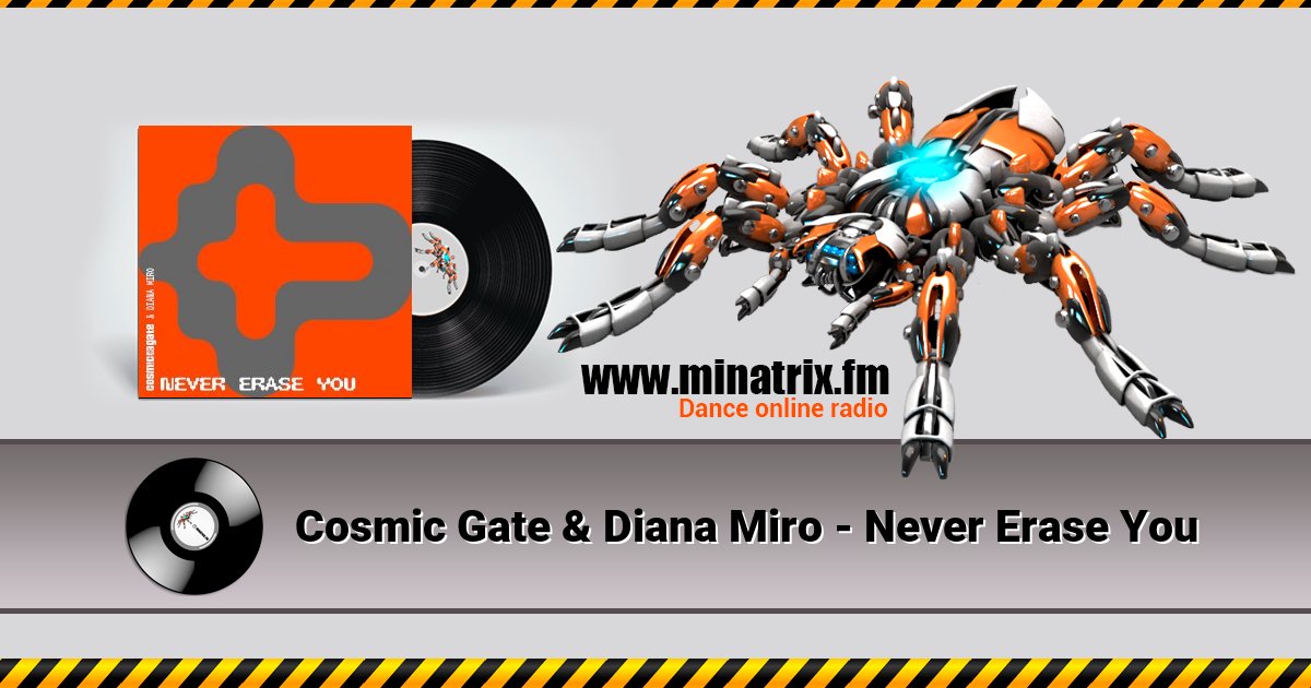Cosmic Gate & Diana Miro - Never Erase You Cosmic Gate & Diana Miro - Never Erase You скачать бесплатно