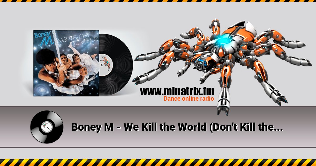 Boney M - We Kill the World (Don't Kill the World)  