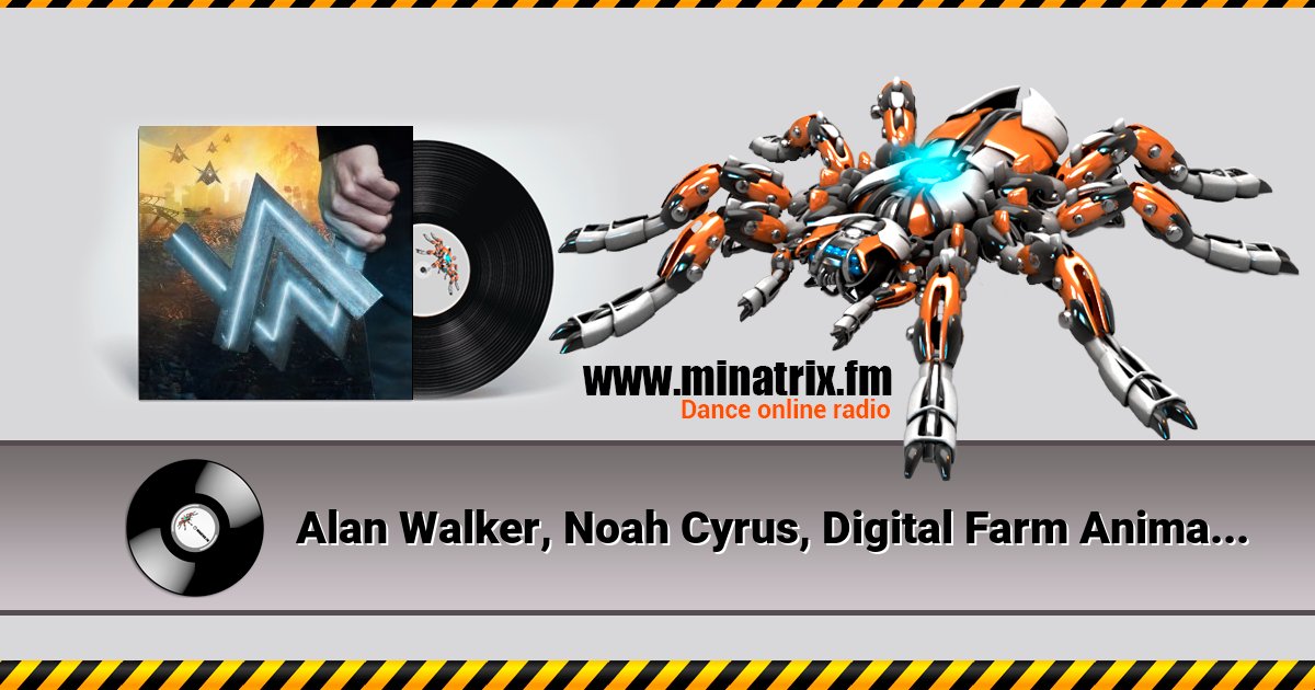 Alan Walker, Noah Cyrus, Digital Farm Animals - All Falls Down (Mark Villa Remix)  