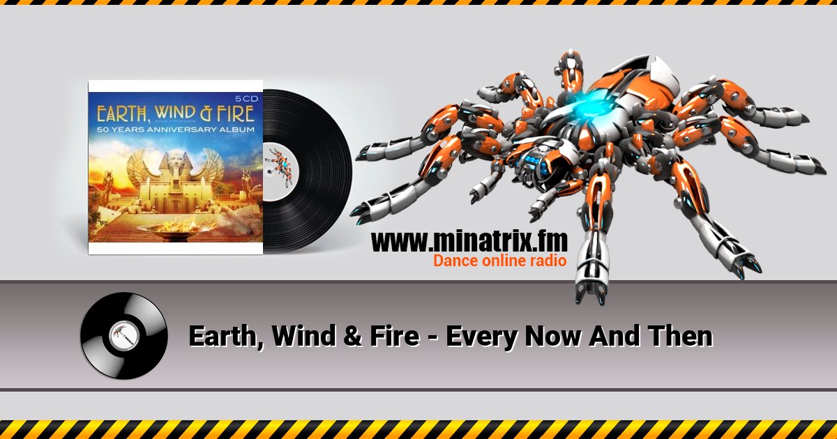 Earth, Wind & Fire - Every Now And Then Earth, Wind & Fire - Every Now And Then скачать бесплатно