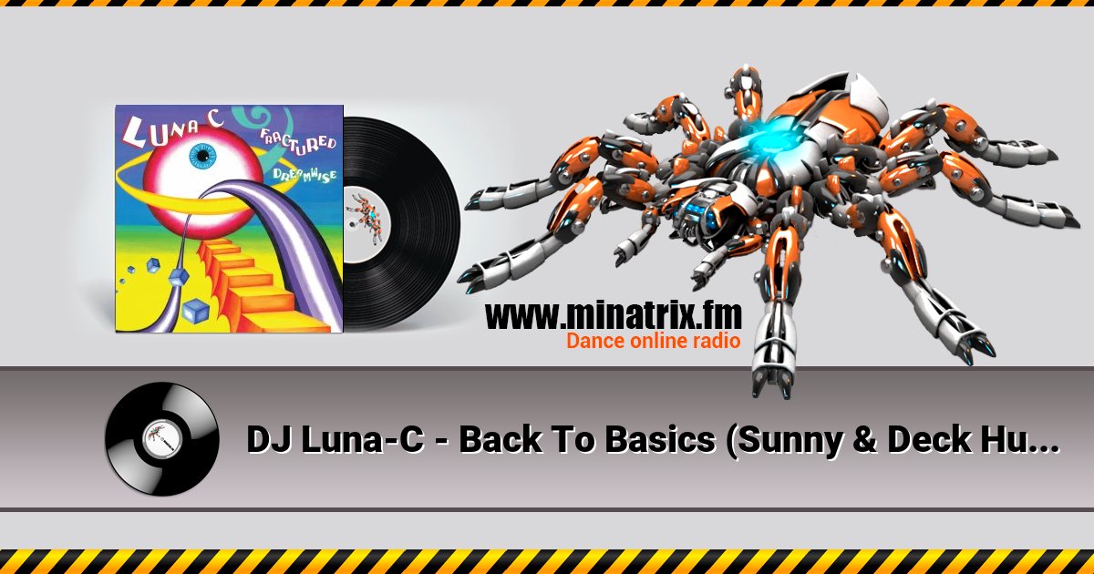 DJ Luna-C - Back To Basics (Sunny & Deck Hussy Remix) DJ Luna-C - Back To Basics (Sunny & Deck Hussy Remix) скачать бесплатно