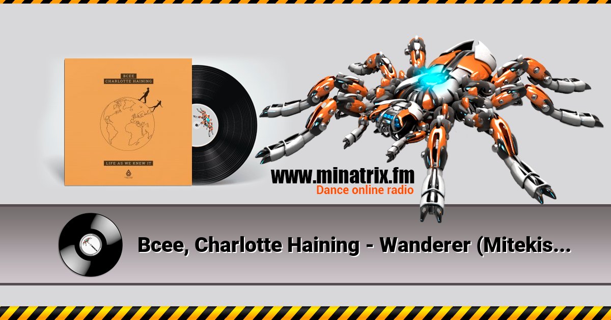 Bcee, Charlotte Haining - Wanderer (Mitekiss Remix)  