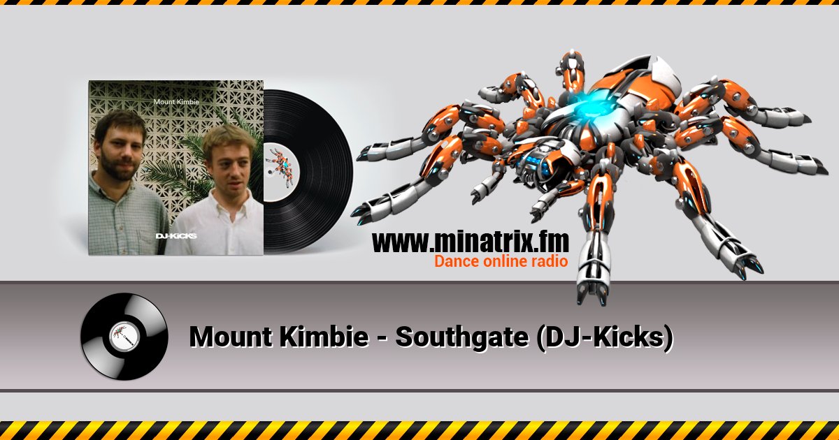 Mount Kimbie - Southgate (DJ-Kicks) Mount Kimbie - Southgate (DJ-Kicks) скачать бесплатно