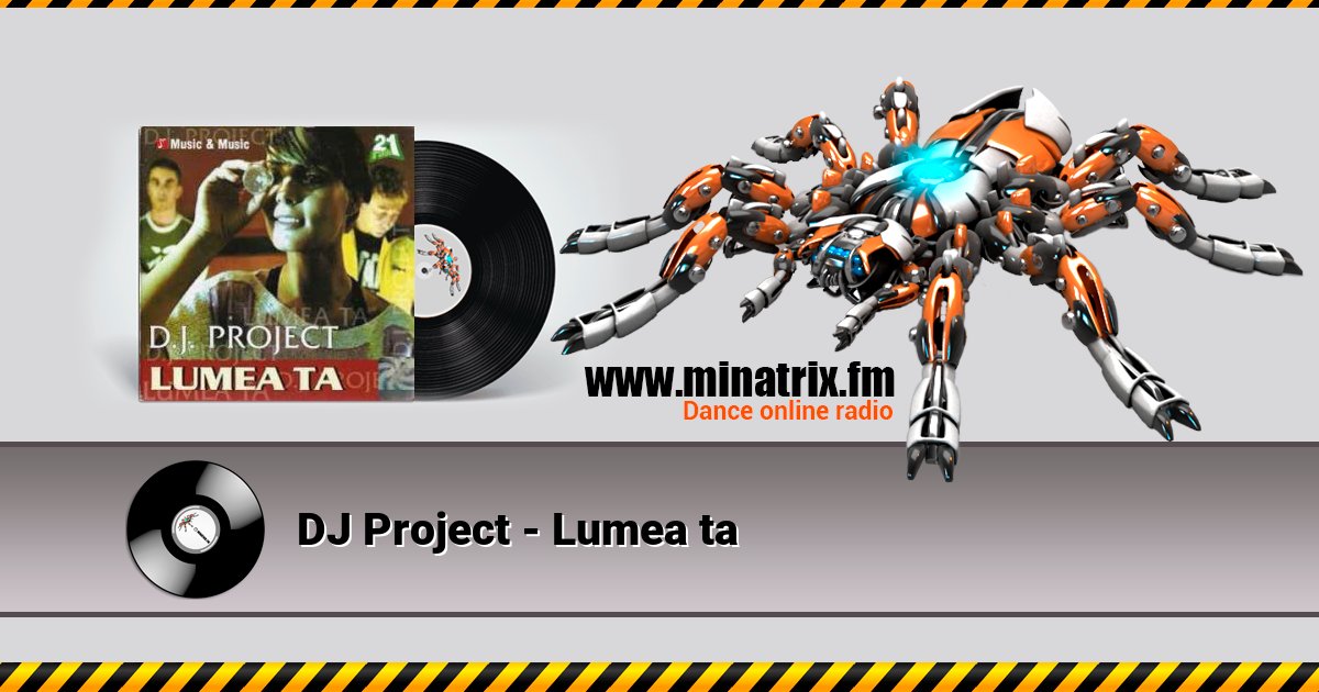 DJ Project - Lumea ta  