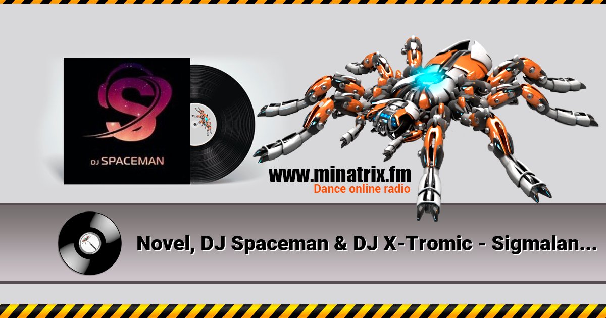 Novel, DJ Spaceman & DJ X-Tromic - Sigmaland Q1 (Original Mix)  