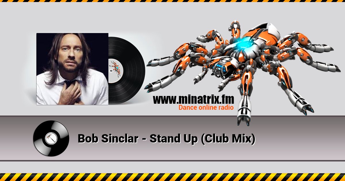 Bob Sinclar - Stand Up (Club Mix) Bob Sinclar - Stand Up (Club Mix) скачать бесплатно