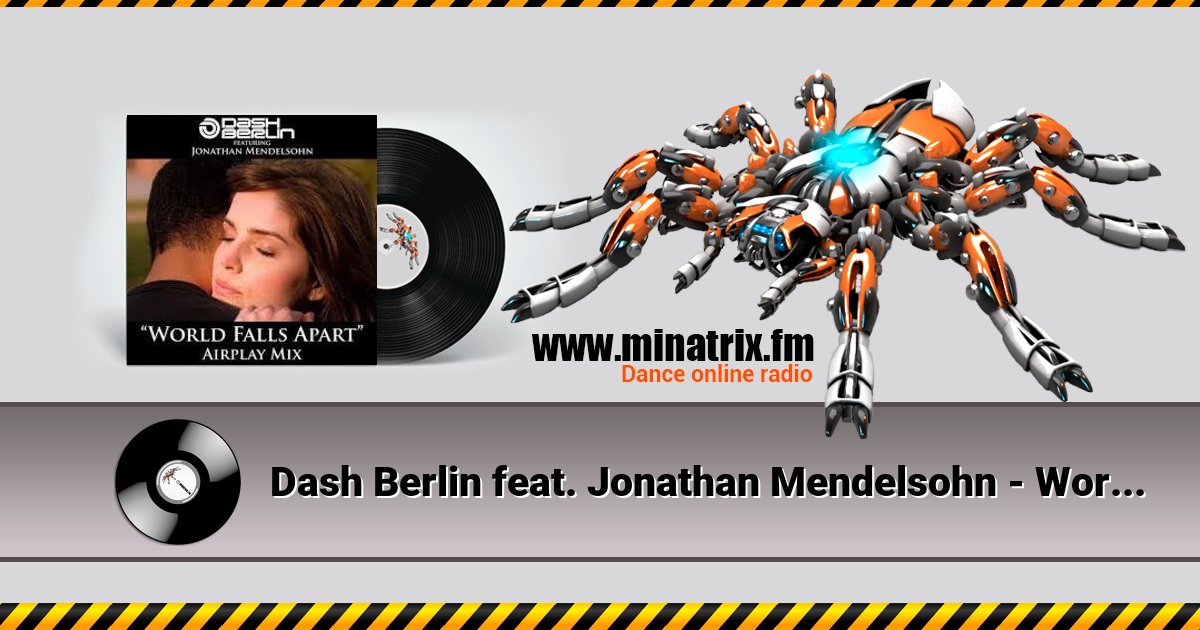 Dash Berlin feat. Jonathan Mendelsohn - World Falls Apart (Club Mix)  