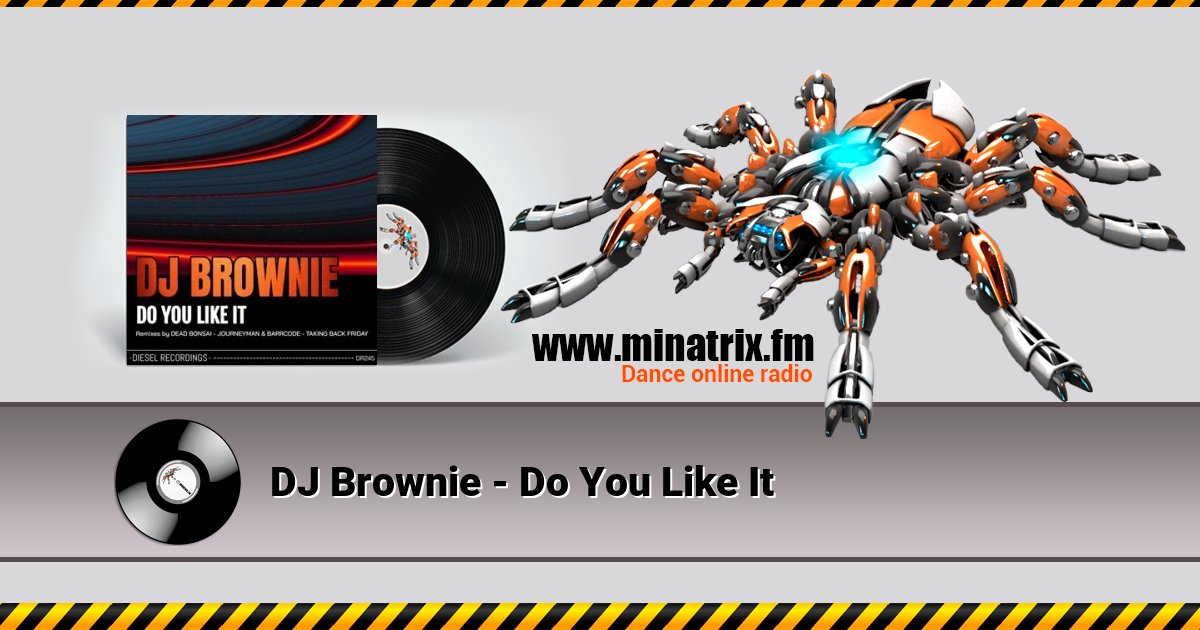 DJ Brownie - Do You Like It DJ Brownie - Do You Like It скачать бесплатно