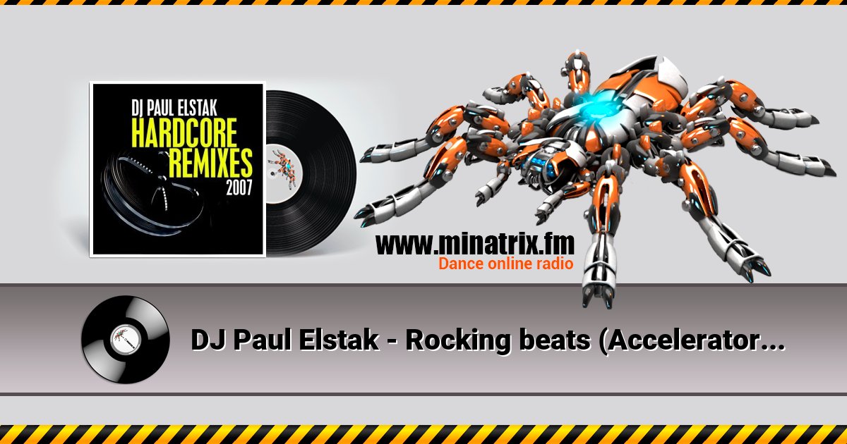 DJ Paul Elstak - Rocking beats (Accelerator remix) DJ Paul Elstak - Rocking beats (Accelerator remix) скачать бесплатно